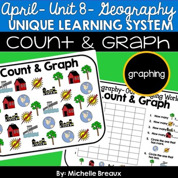 Preview of April Unit 8- Unique Learning System- Geography- Count & Graph