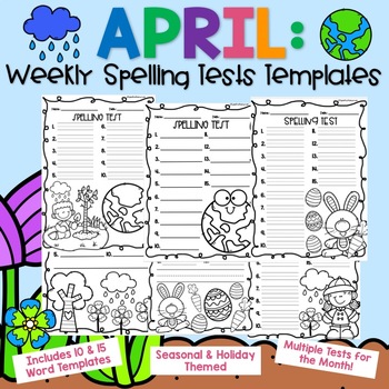 Preview of April: Weekly and Monthly Spelling Test Templates K-3rd NO PREP