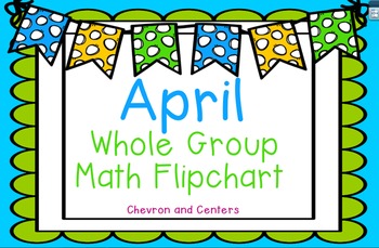 Preview of April Whole Group Math flipchart