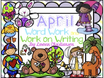 Preview of April Word Work and Work on Writing