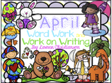 April Word Work and Work on Writing
