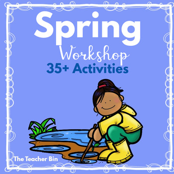 Preview of April Workshop- Spring - Kindergarten-1st-35+ Activities