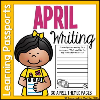 April Writing Prompts - Learning Passport by Knowledge Mobile | TPT