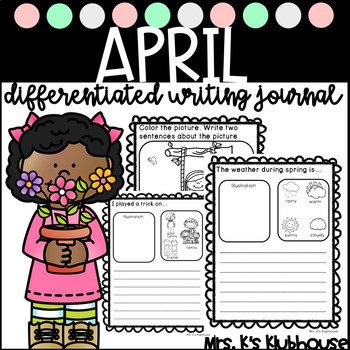 April Writing Journal- 23 NO PREP Writing Prompts by Mrs K's Klubhouse