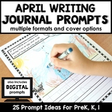 April Writing Journal Prompts for Preschool and Kindergarten