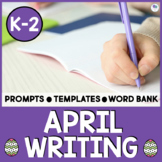April Writing Centers and No Prep Prompts Kindergarten and