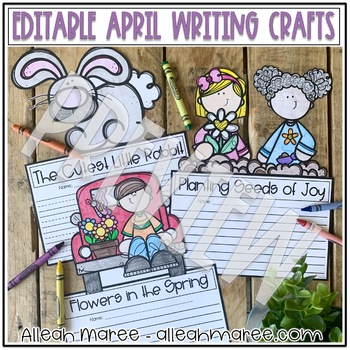 April Writing Prompts and Writing Crafts Editable by Alleah Maree