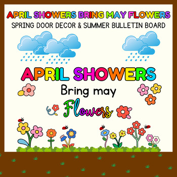 Preview of April showers bring May flowers l Spring Door Decor & Summer Bulletin Boards Kit