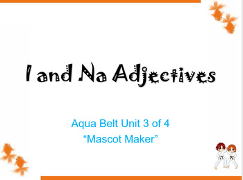 Preview of Aqua Belt Unit 3 of 4 [Mascot Maker] I AND NA ADJECTIVES