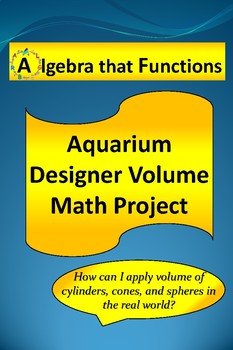 Preview of Math Project Aquarium Designer Volume of Cylinders,Cones Spheres *DISTANCE LRNG.