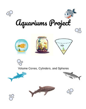 Preview of Aquariums Project: Volume of Cones, Cylinders and Spheres