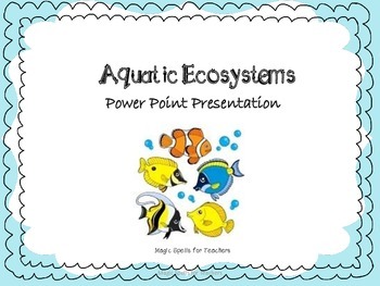 Preview of Aquatic Ecosystems - Saltwater Ecosystems Power Point Presentation