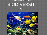 Aquatice Biodiversity, Resources, Threats and Pollution