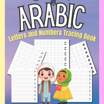 Preview of Arabic Letters & Numbers Tracing, Arabic Alphabet Workbook,تعلم الحروف و الأرقام
