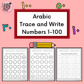 Preview of Arabic Numbers 1-100 Trace and Write Worksheets