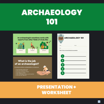 Preview of Archaeology 101: Uncovering the Past (PDF Presentation + FREE Worksheet)