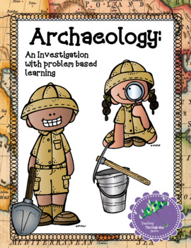 Preview of Archaeology: An Investigation With Problem Based Learning