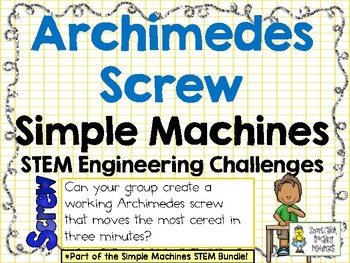 Preview of Archimedes Screw - STEM Engineering Challenge - Simple Machines