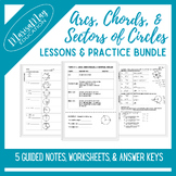 Arcs, Chords, & Sectors of Circles Notes & Worksheets Bund