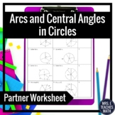 Arcs and Central Angles in Circles Partner Worksheet