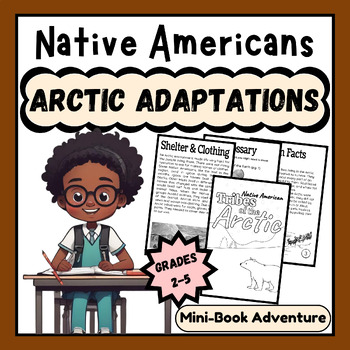 Preview of Arctic Adaptations: Homes, Habitats, and Heritage of the Far North | Grades 3-5