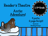 Arctic Adventure Reader's Theatre: Elementary Grades