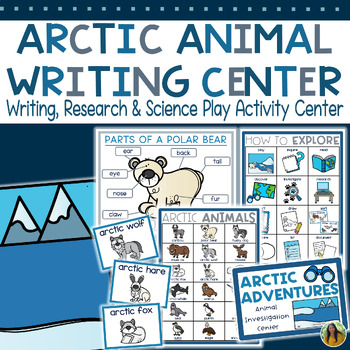 Preview of Arctic Animal Exploration Writing Science & Research Dramatic Play Center Pack