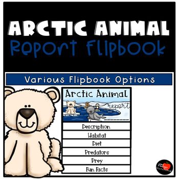 Preview of Arctic Animal Report Flipbook - 4 DIFFERENT VERSIONS