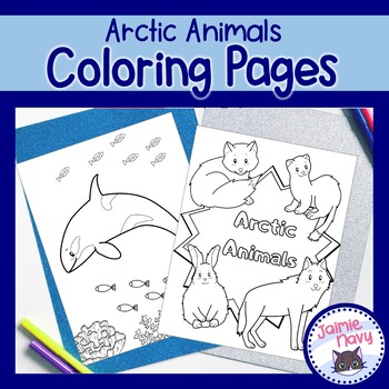 Arctic Animals - 10 Coloring Pages! by Jaimie Navy | TpT
