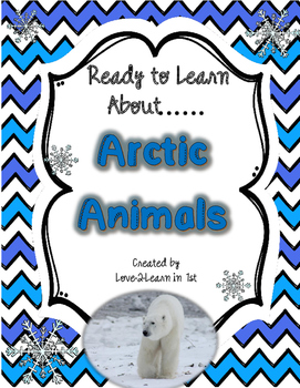 Arctic Animals Close Reading by Love-2-Learn in 1st | TpT