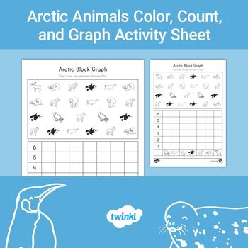 FREE Arctic Animals Color, Count, and Graph Activity Sheet | TpT