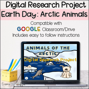 Preview of Arctic Animals Digital Research Project for Earth Day