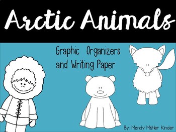 Arctic Animals Graphic Organizers