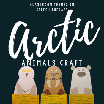 Preview of Arctic Animals Speech Therapy Crafts for Mixed Groups Artic, Fluency, Core Words