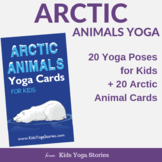 Yoga Cards for Kids - Arctic Animals