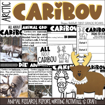 Preview of Arctic Caribou Nonfiction Informational Text Reading Writing & Research Reports