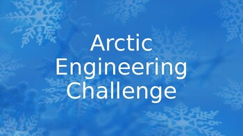 Preview of Arctic Engineering Challenge