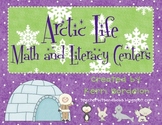 Arctic Life! Math and Literacy Centers