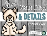 Arctic Main Idea and Details Printables