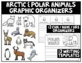 Arctic & Polar Animals Graphic Organizers & Writing Templates