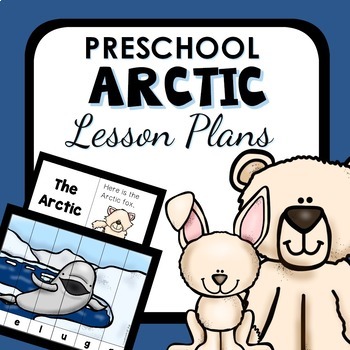 Preview of Arctic Theme Preschool Lesson Plans - Arctic Animal Winter Activities for PreK