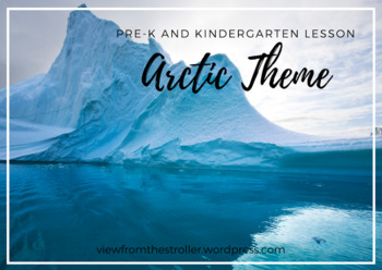 Preview of Arctic Theme Worksheets, Activities & Games Pre K and Kindergarten