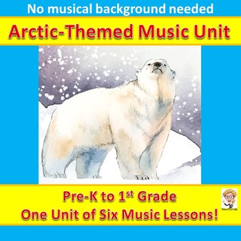 Preview of Arctic-Themed Music Unit - Pre-K, Kindergarten and 1st Grade