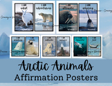 Arctic, Tundra Animals Growth Mindset Affirmation Posters