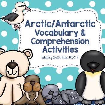 Arctic and Antarctic Vocabulary & Comprehension Activities by Whitneyslp