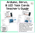 Arduino, Servo, & LED Task Cards with Teacher's Guide