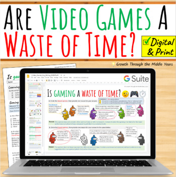 Preview of Are Video Games A Waste of Time? Argumentative Writing (Digital & Print)