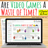 Are Video Games A Waste of Time? Argumentative Writing (Di