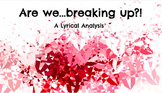 Are We Breaking Up? Lyric Analysis - 5th, 6th and 7th Grade