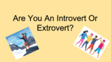 Are You An Introvert or Extrovert Lesson-With Survey and Kahoot!